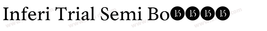 Inferi Trial Semi Bo字体转换 Inferi Trial Semi Bo字体转换